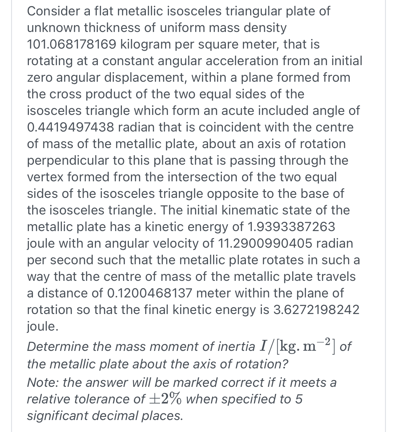 Consider a flat metallic isosceles triangular