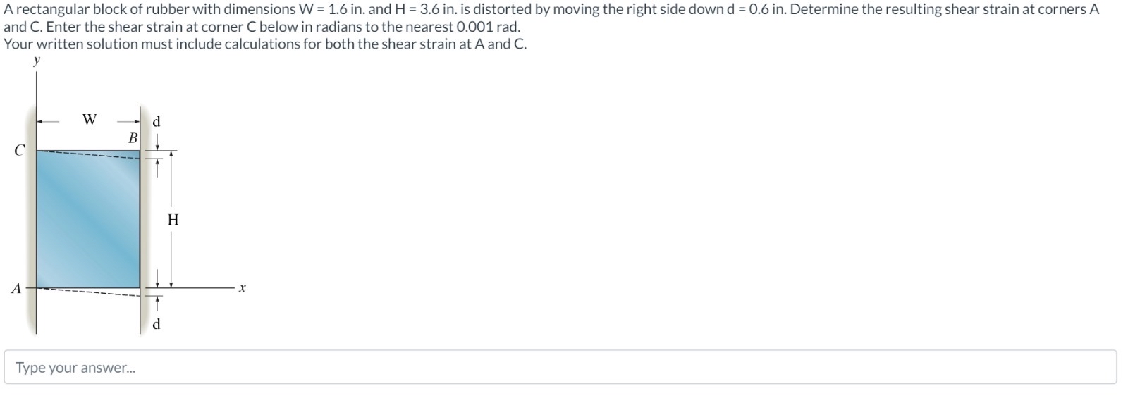 A rectangular block of rubber with dimensions W =