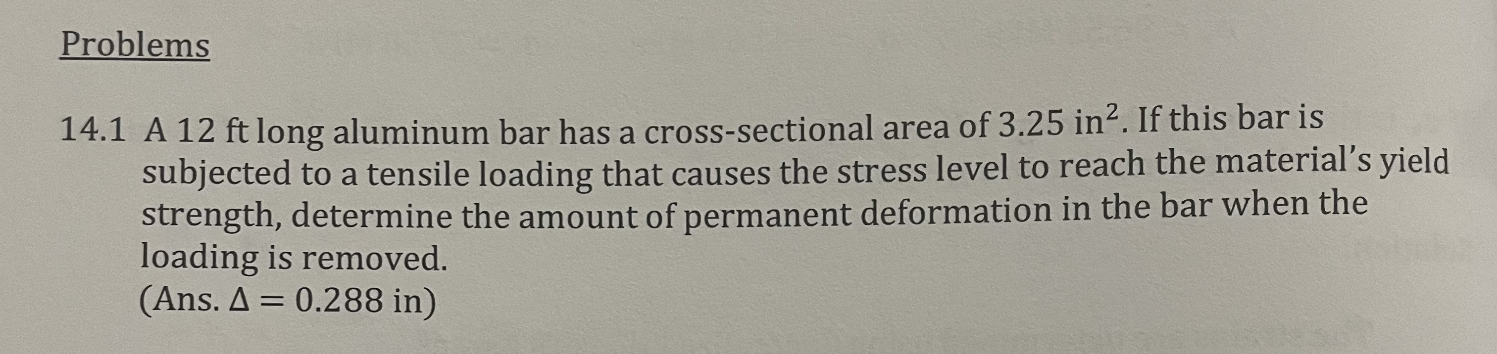 Problems 1 4 . 1 A 1 2 ft long aluminum bar has a