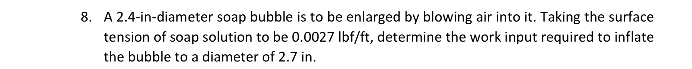 A 2 . 4 - in - diameter soap bubble is to be