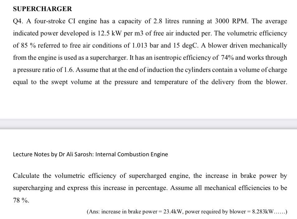 SUPERCHARGER Q 4 . A four - stroke CI engine has
