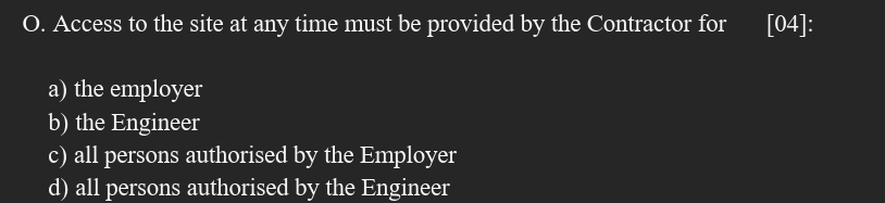 O . Access to the site at any time must be