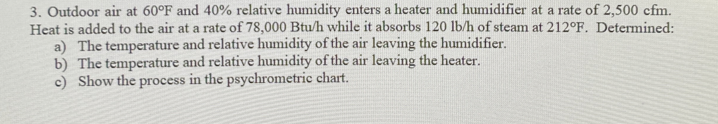 Outdoor air at 6 0 F and 4 0 % relative humidity
