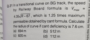 Q . 2 1 In a transitional curve on BG track, the