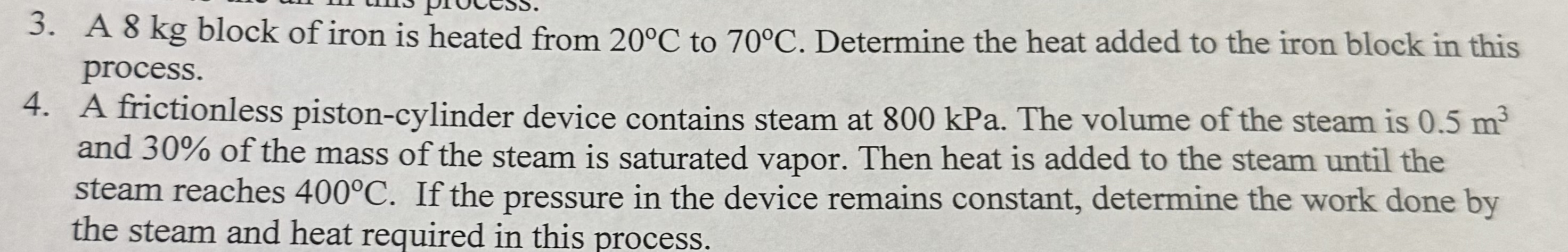 A 8 kg block of iron is heated from 2 0 C to 7 0