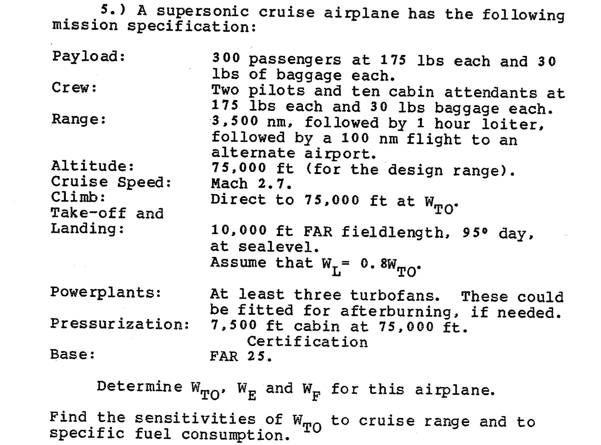 5 . ) A supersonic cruise airplane has the
