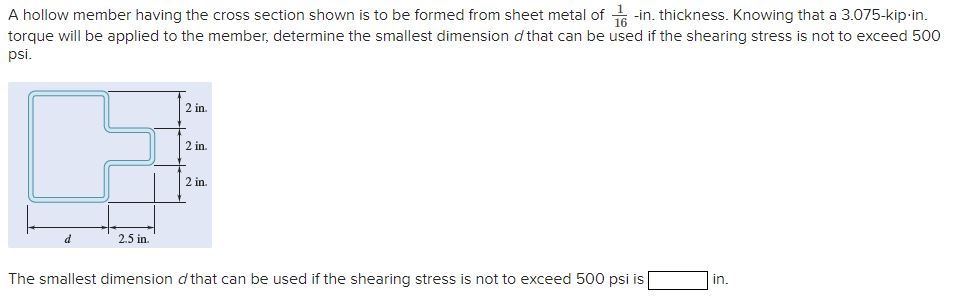 A hollow member having the cross section shown is