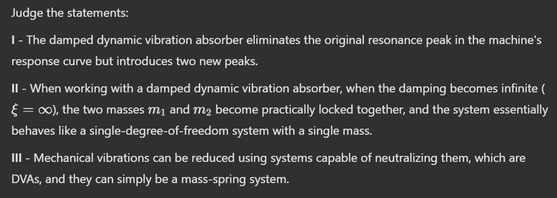 Judge the statements: I - The damped dynamic