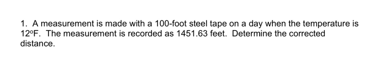 A measurement is made with a 1 0 0 - foot steel
