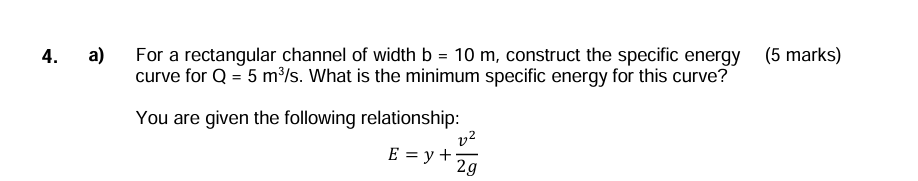 a ) For a rectangular channel of width b = 1 0 m