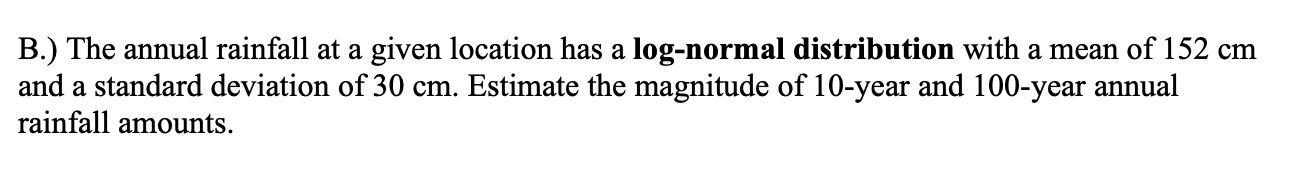 The annual rainfall at a given location has a log