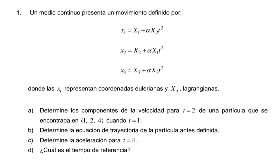 Un medio continuo presenta un movimiento definido