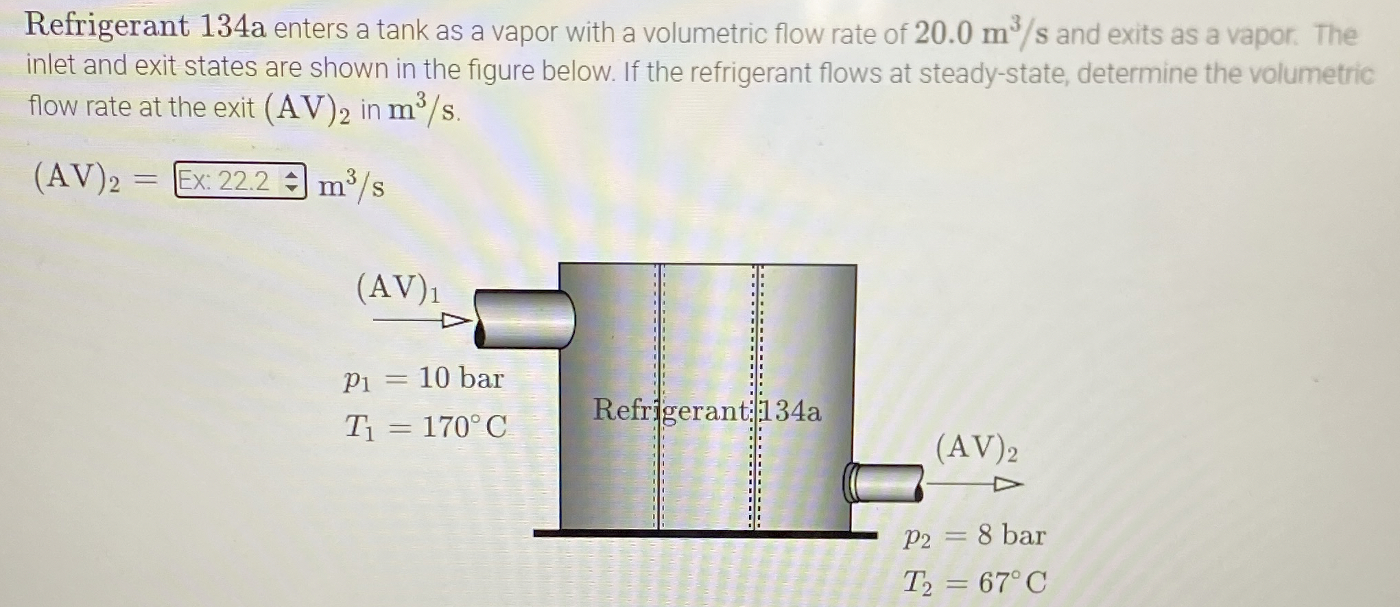 Refrigerant 1 3 4 a enters a tank as a vapor with
