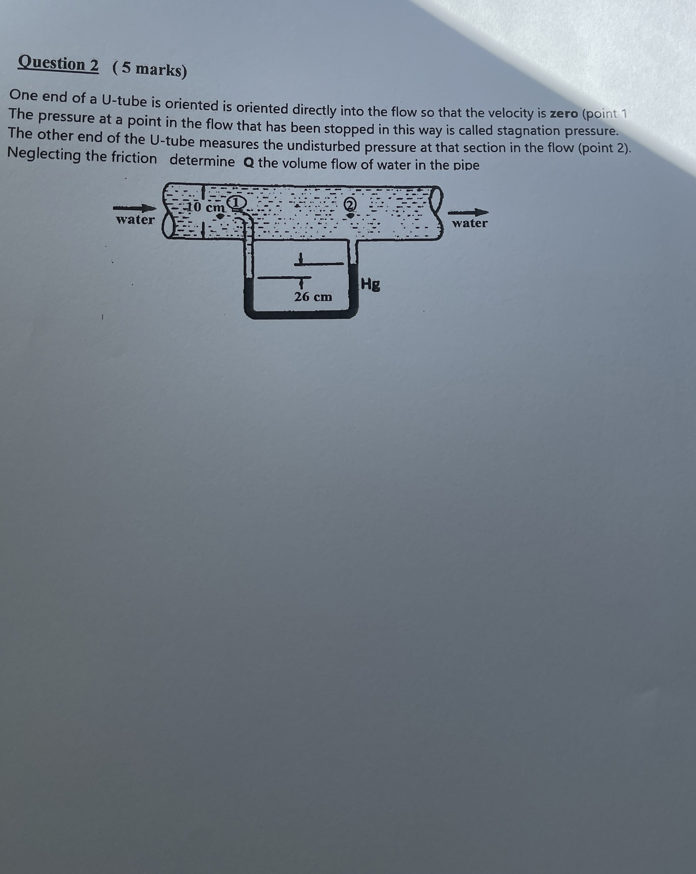Question 2 ( 5 marks ) One end of a U - tube is