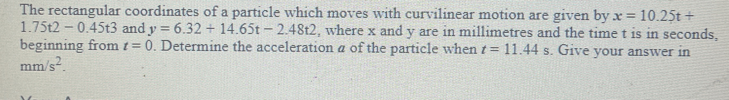 The rectangular coordinates of a particle which