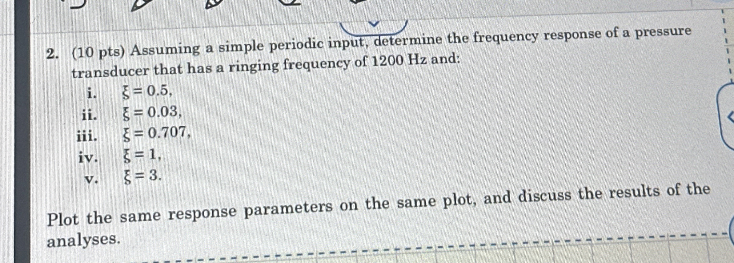 ( 1 0 pts ) Assuming a simple periodic input,