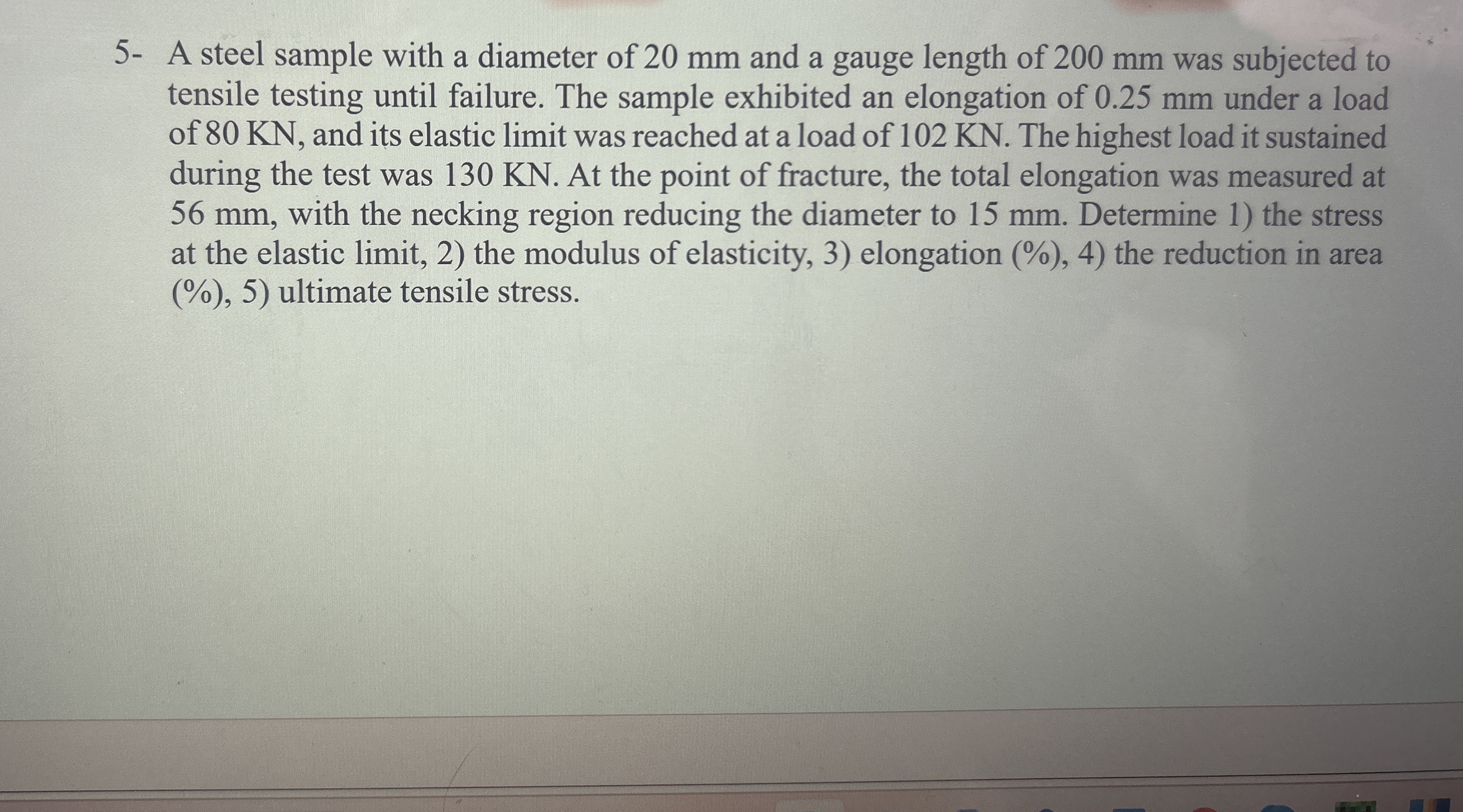 5 - A steel sample with a diameter of 2 0 mm and