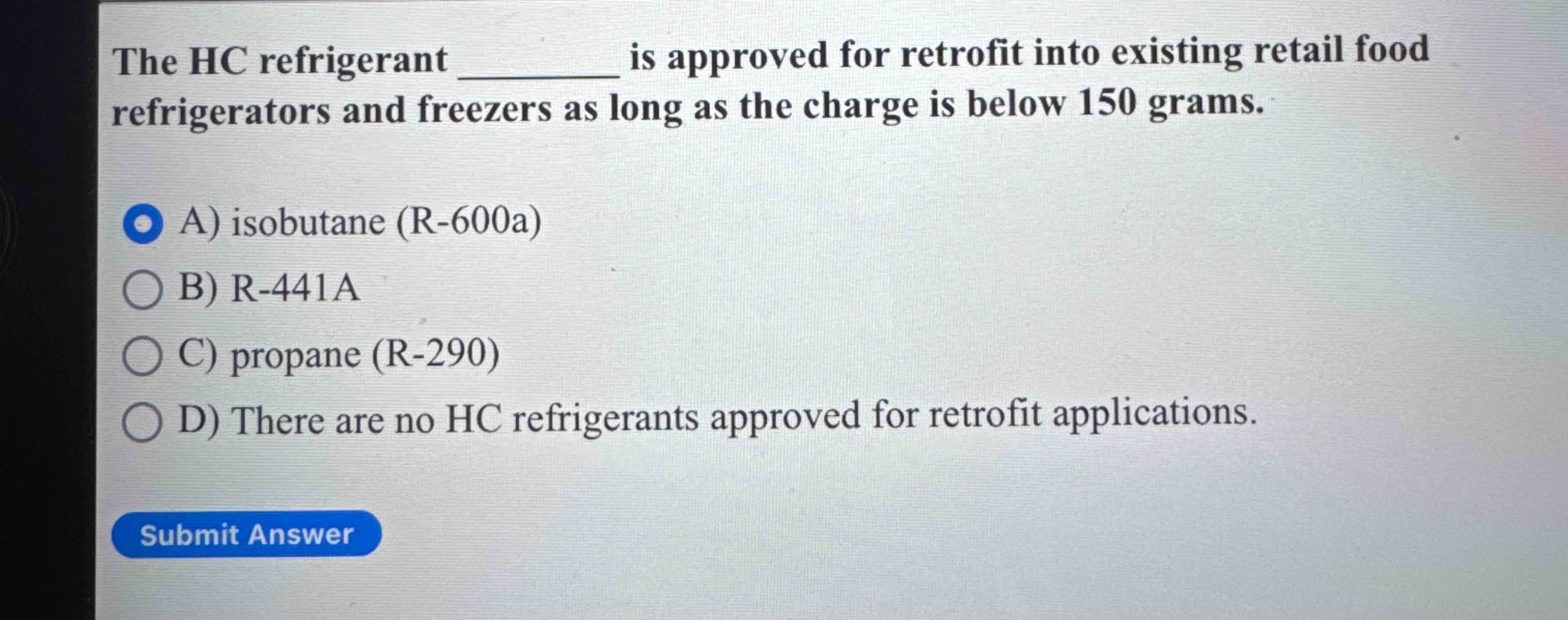 The HC refrigerant is approved for retrofit into