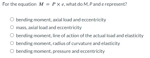 For the equation M = P e , what do M , P and e