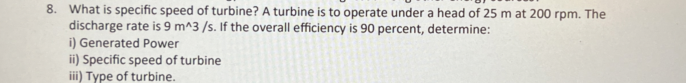 What is specific speed of turbine? A turbine is