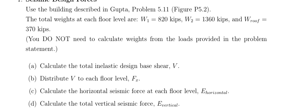Use the building described in Gupta, Problem 5 .