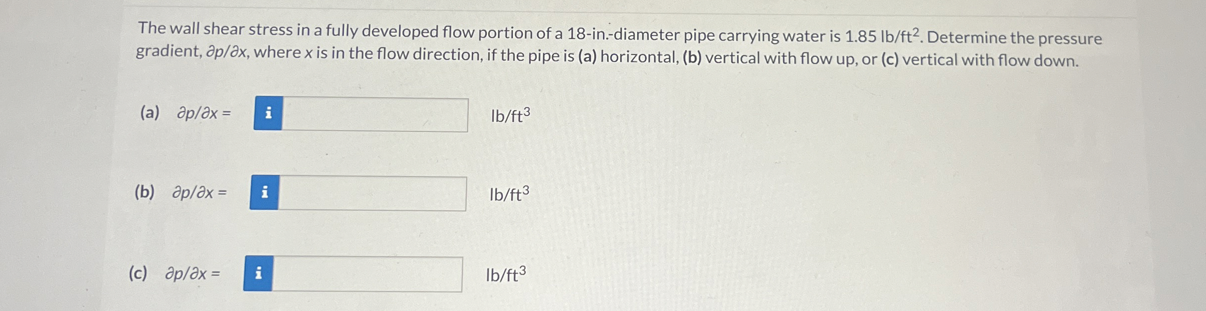 The wall shear stress in a fully developed flow