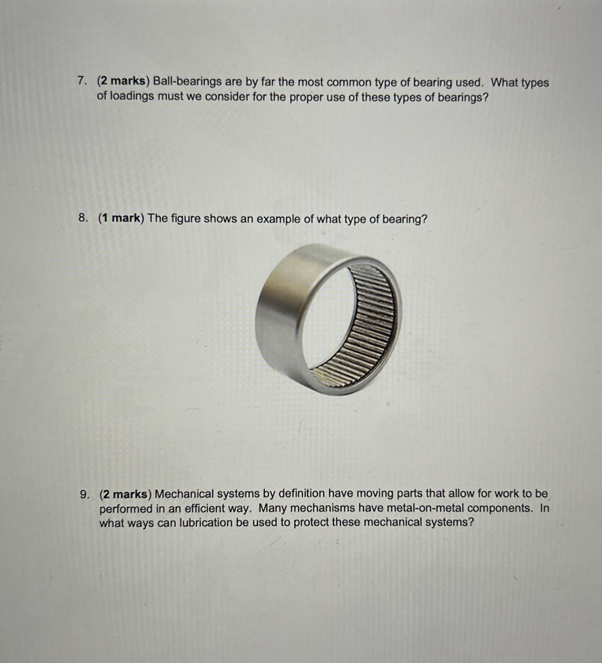 ( 2 marks ) Ball - bearings are by far the most