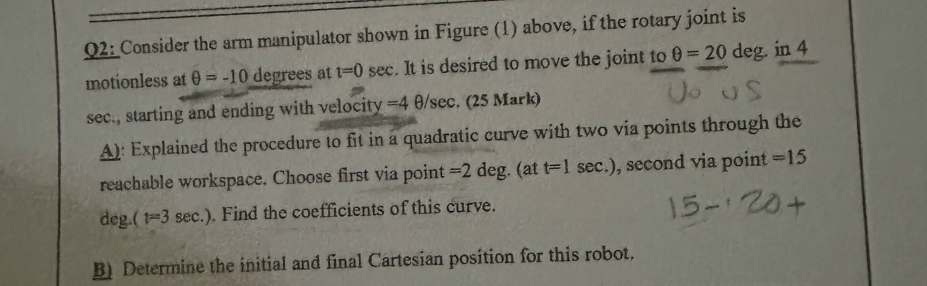 Q 2 : Consider the arm manipulator shown in