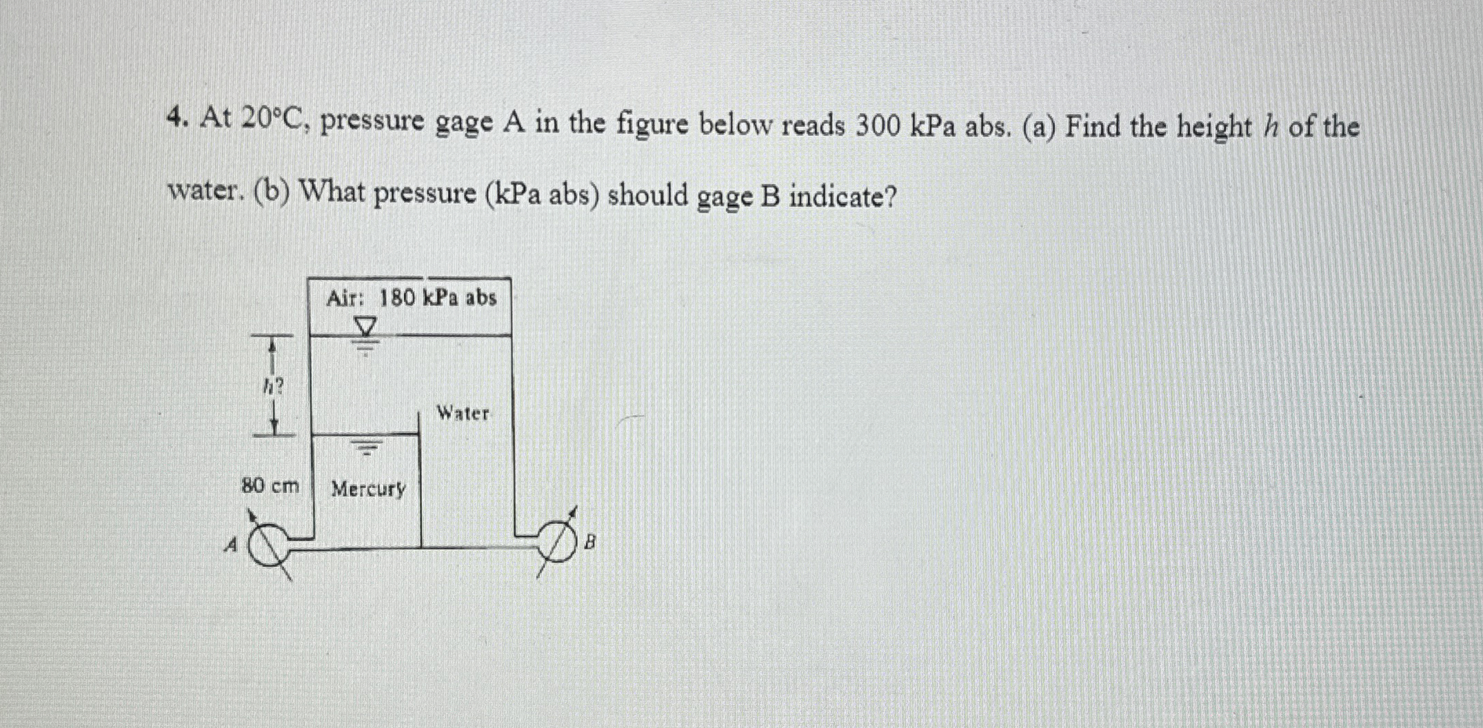At 2 0 C , pressure gage A in the figure below
