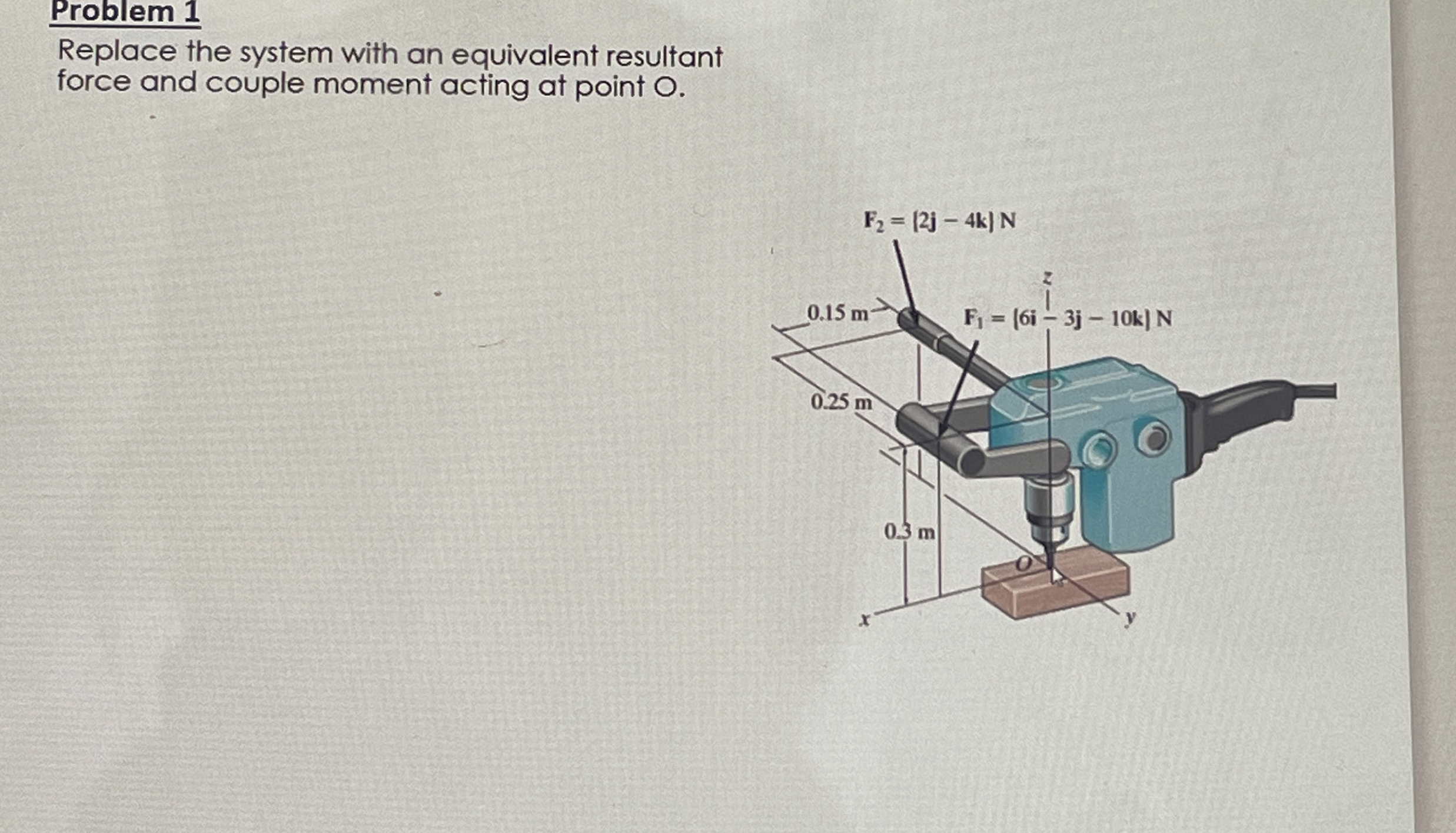 Problem 1 Replace the system with an equivalent