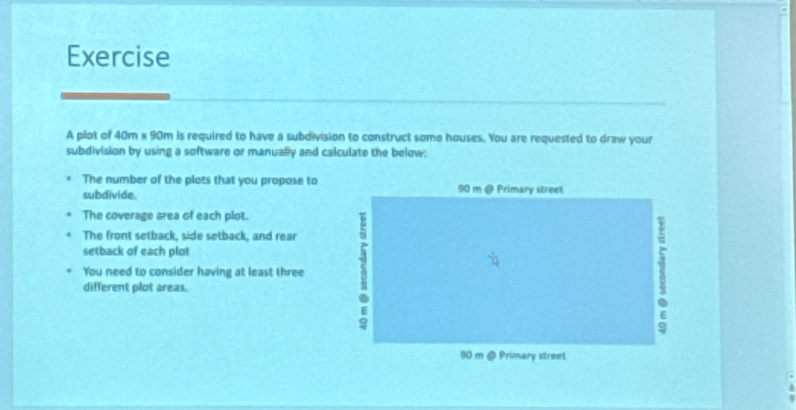 Exercise A plot of 4 0 m a 9 0 m is recuired to