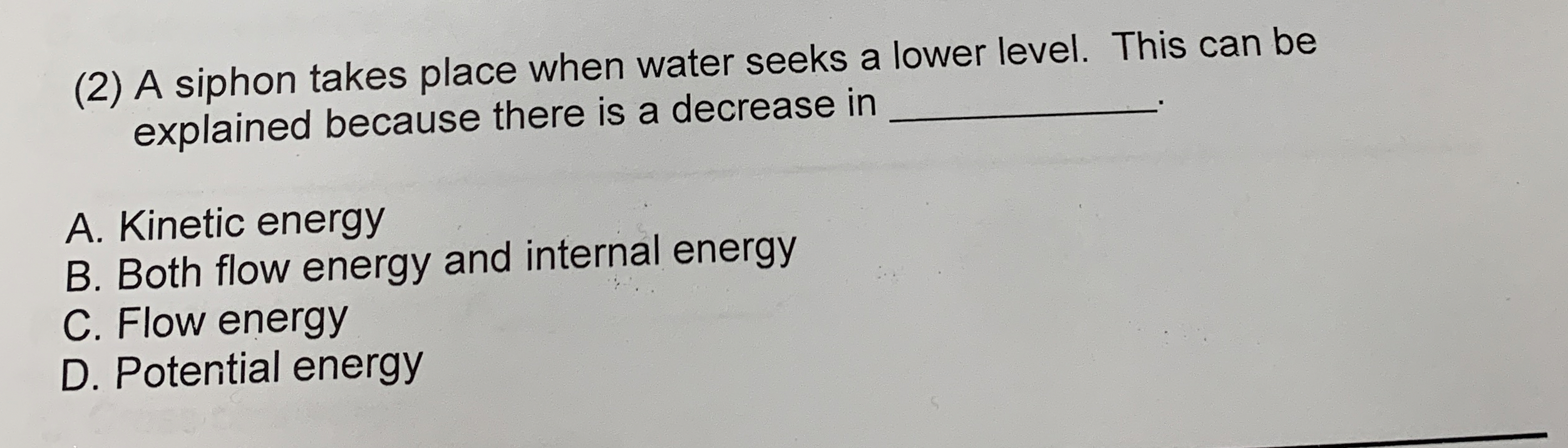 ( 2 ) A siphon takes place when water seeks a
