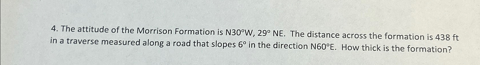 The attitude of the Morrison Formation is N 3 0 W