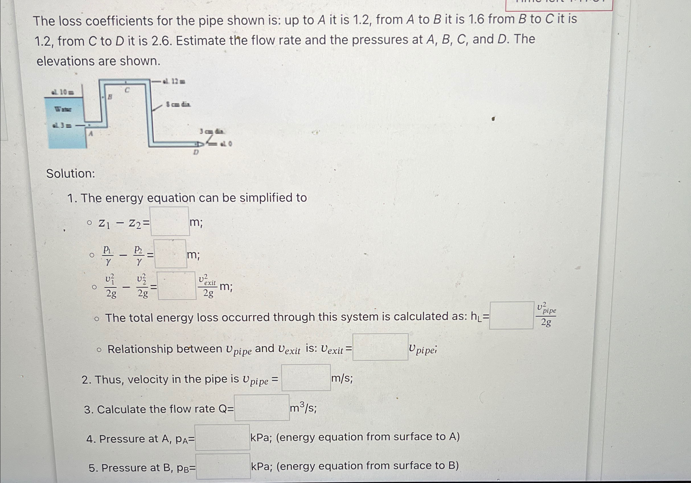 The loss coefficients for the pipe shown is: up