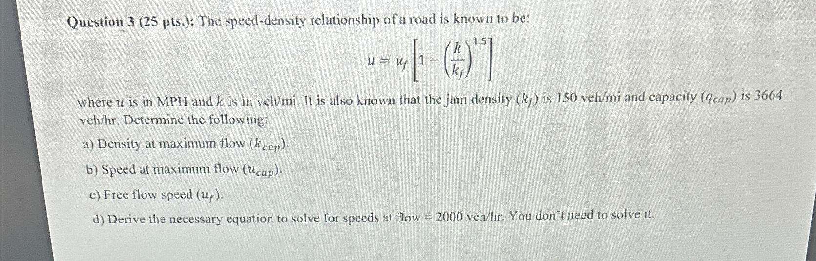 Question 3 ( 2 5 pts . ) : The speed - density