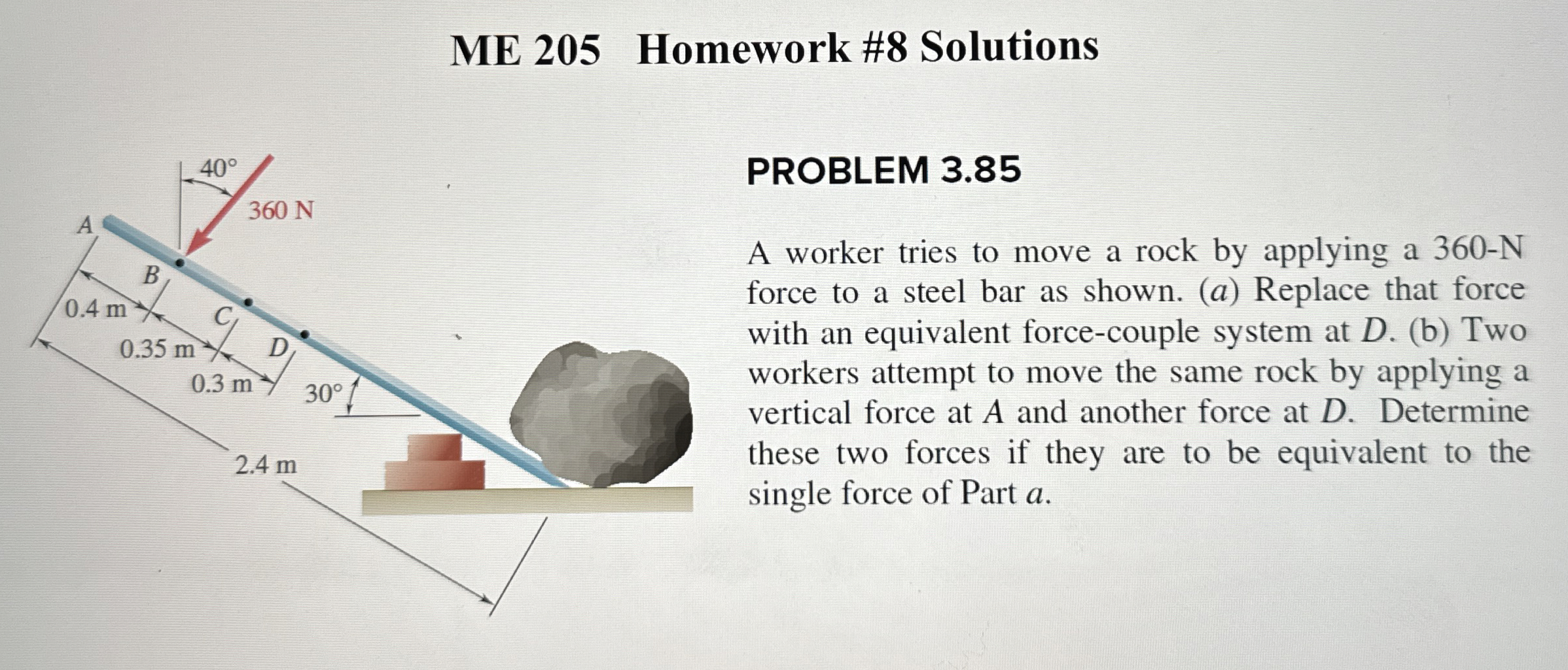 PROBLEM 3 . 8 5 A worker tries to move a rock by