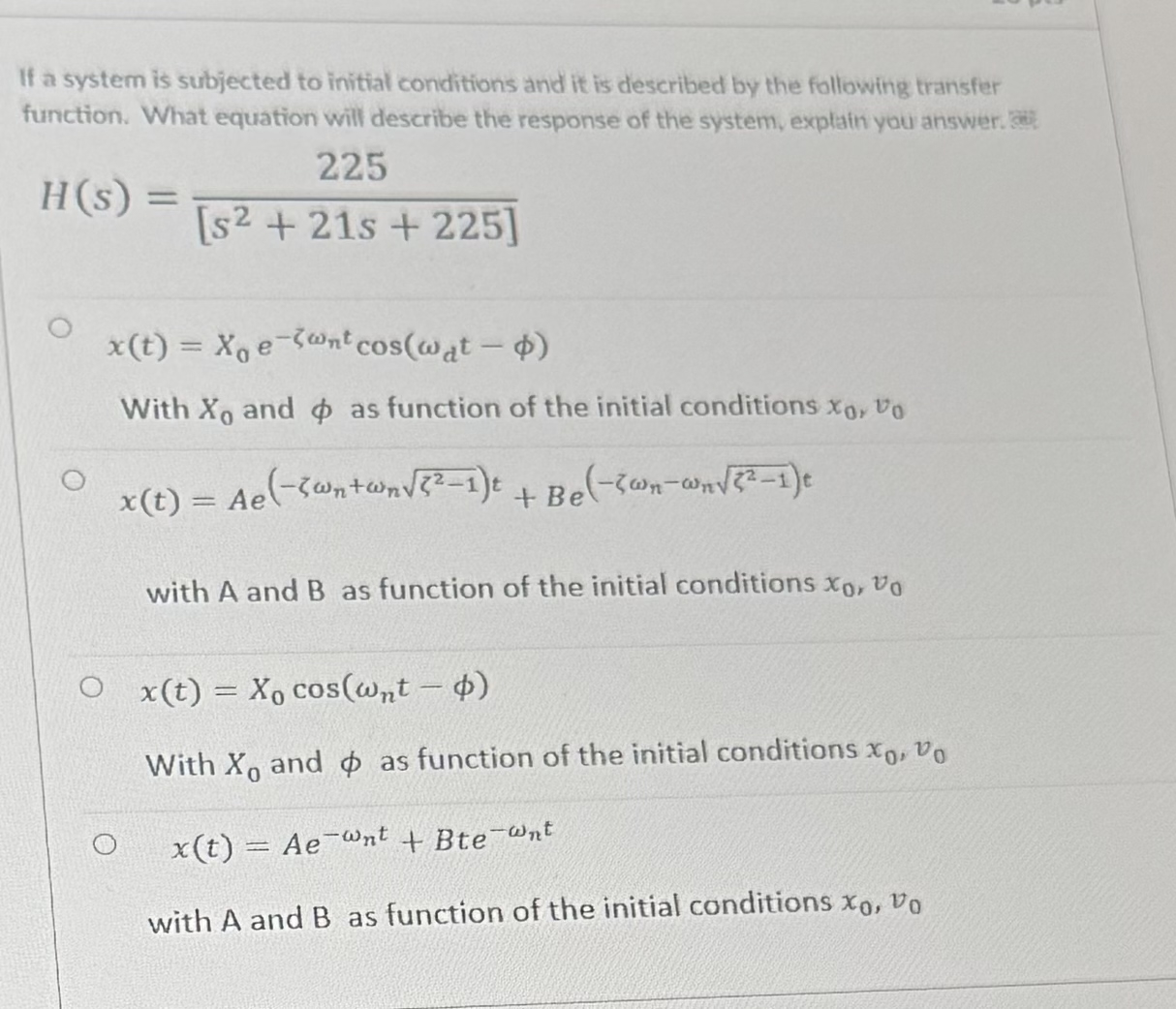 If a system is subjected to initial conditions