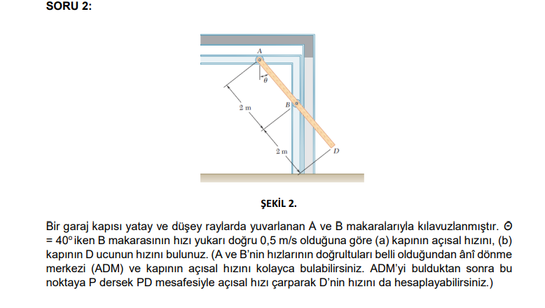 SORU 2 : EKIL 2 . Bir garaj kap s yatay ve d ey