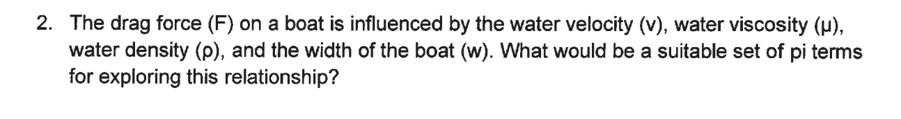 The drag force ( F ) on a boat is influenced by