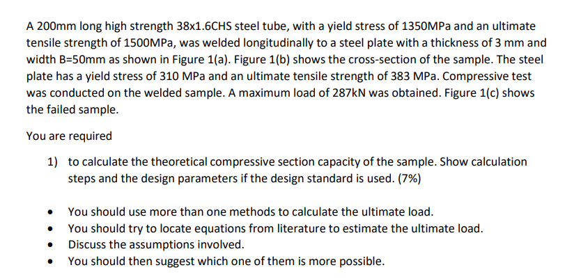 A 2 0 0 m m long high strength 3 8 1 . 6 C H S