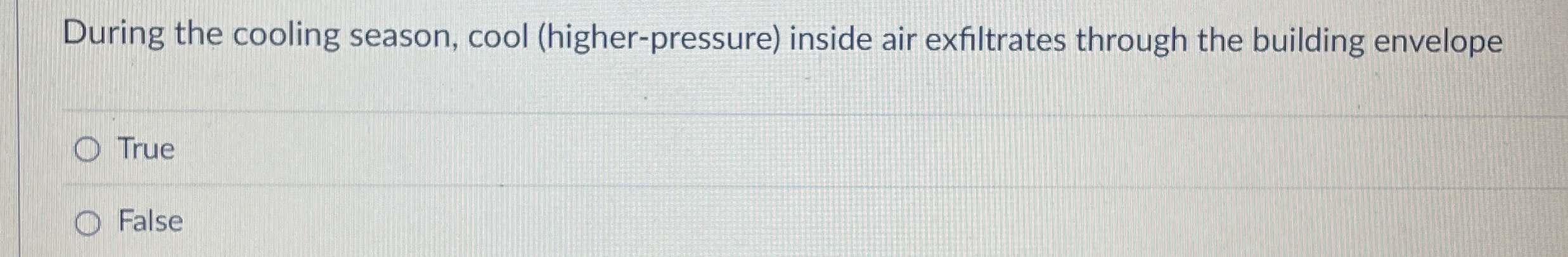 During the cooling season, cool ( higher -