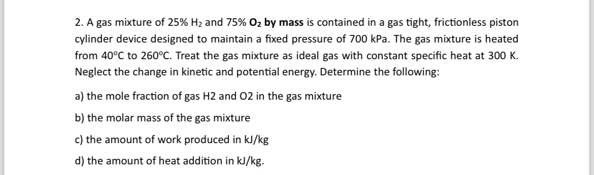 A gas mixture of 2 5 % H 2 and 7 5 % O 2 by mass