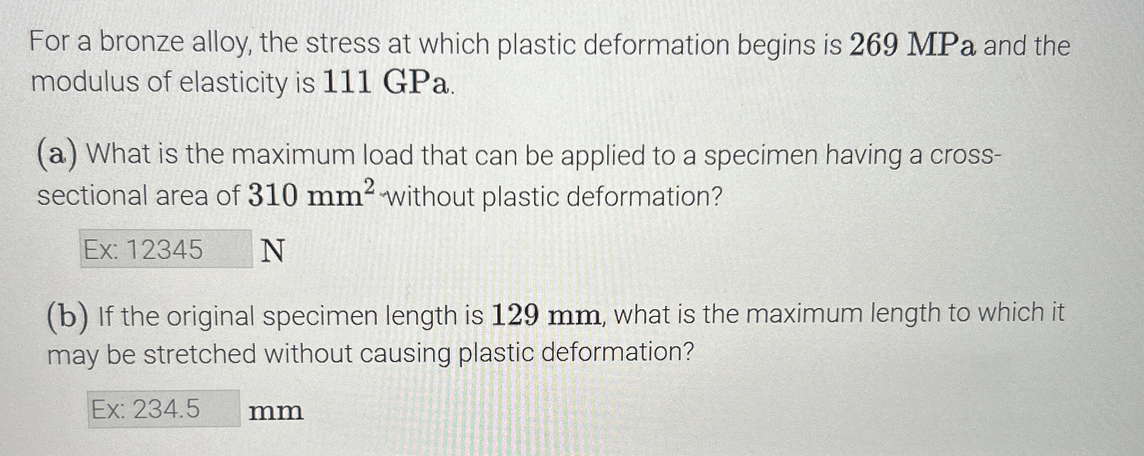 For a bronze alloy, the stress at which plastic