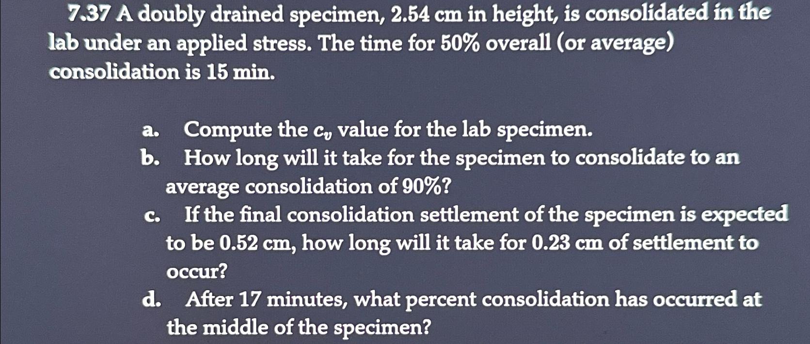 7 . 3 7 A doubly drained specimen, 2 . 5 4 c m in