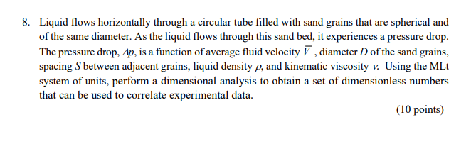 8 . Liquid flows horizontally through a circular