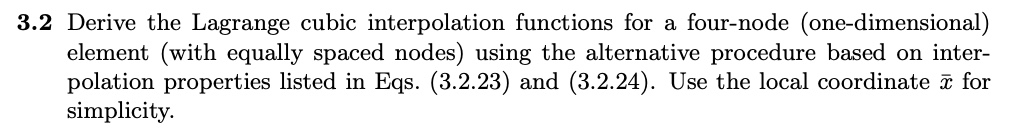 3 . 2 Derive the Lagrange cubic interpolation