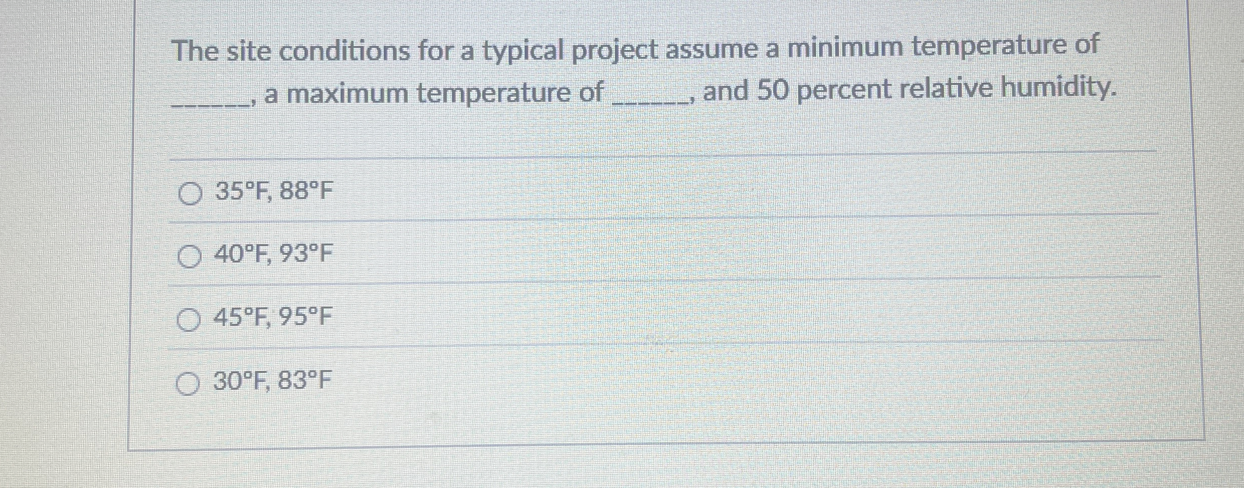 The site conditions for a typical project assume
