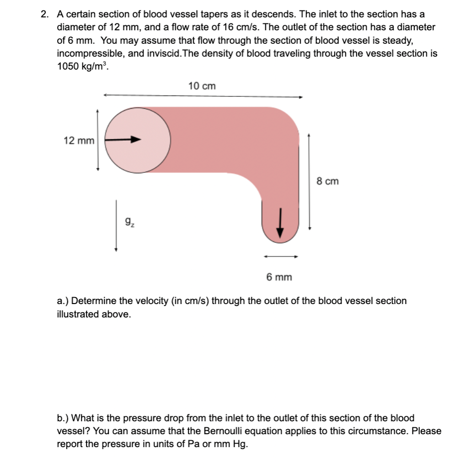 2 . A certain section of blood vessel tapers as
