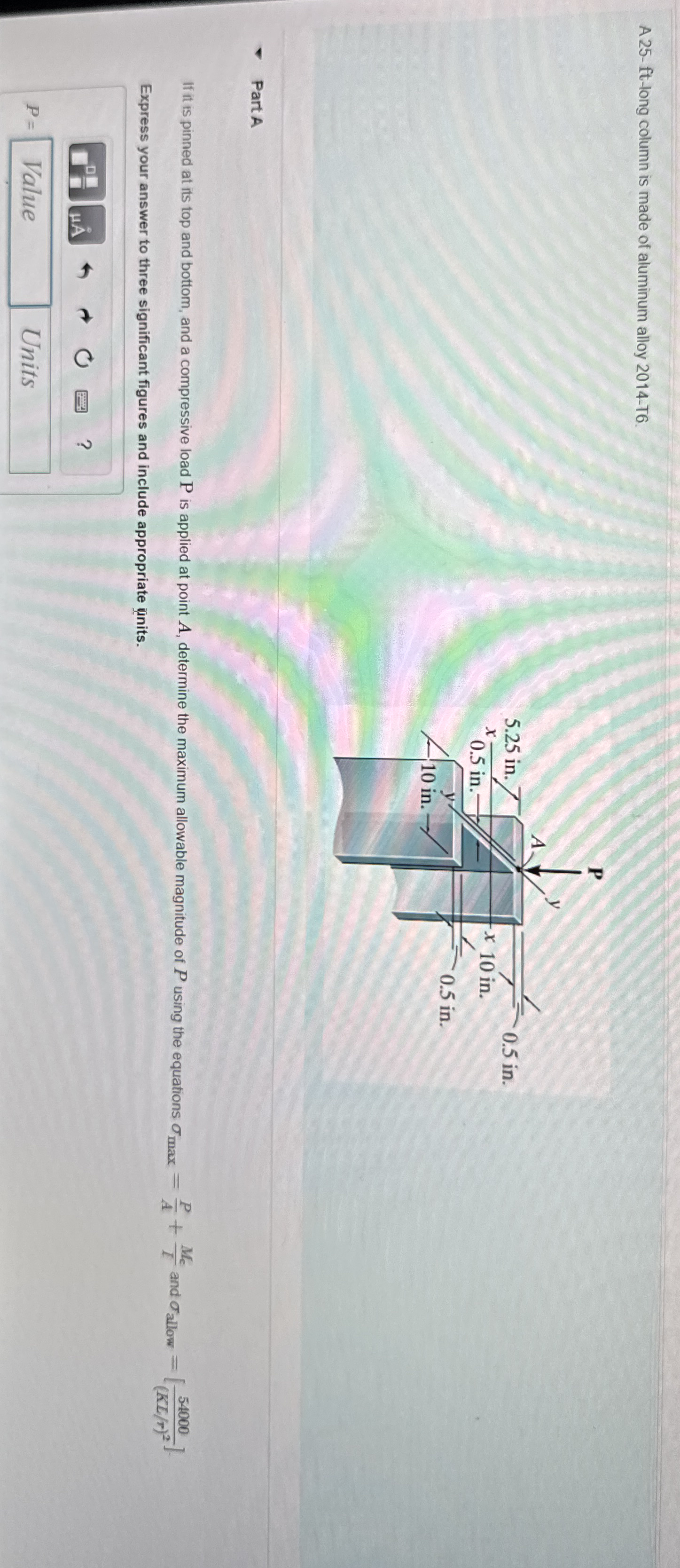 A 2 5 - ft - long column is made of aluminum