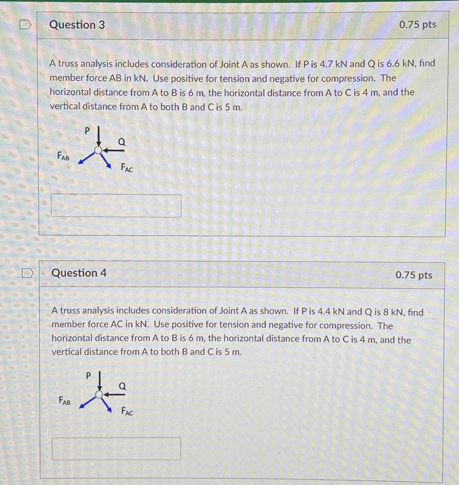 Question 3 0 . 7 5 p t s A truss analysis
